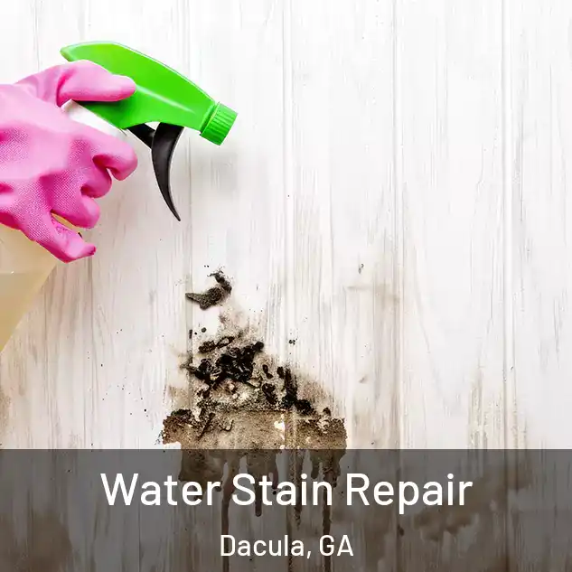  Water Stain Repair Dacula, GA